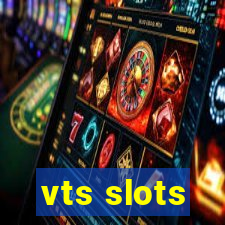 vts slots